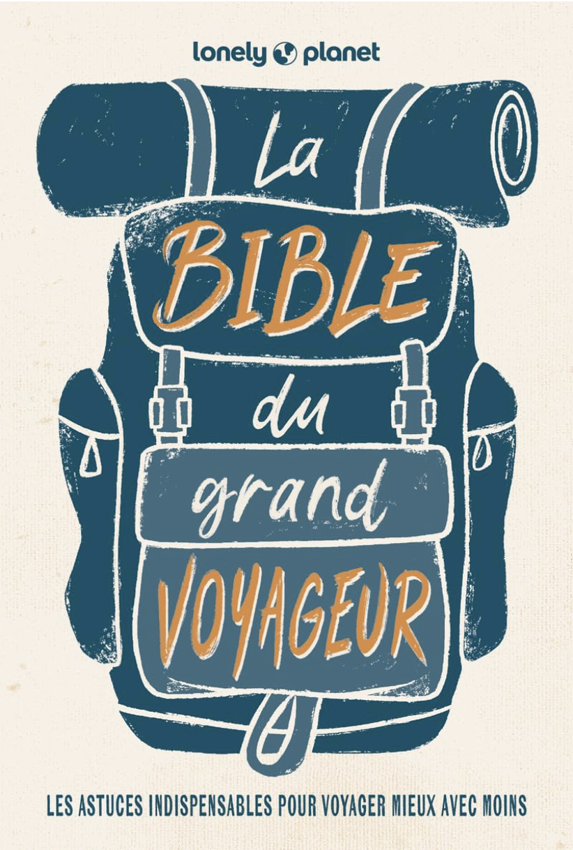 Couverture du livre La bible du grand voyageur Lonely Planet