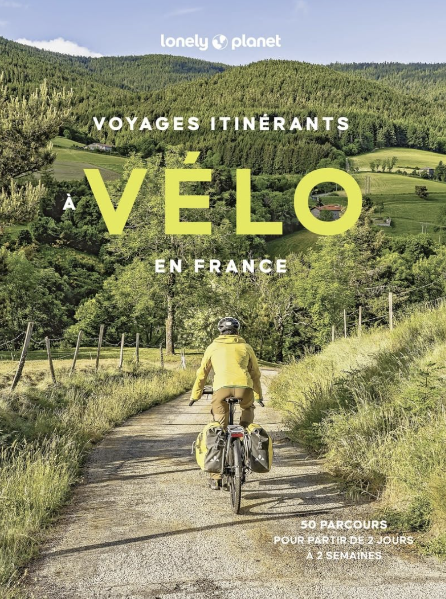 Couverture du livre Voyages itinérants à vélo en France Lonely Planet