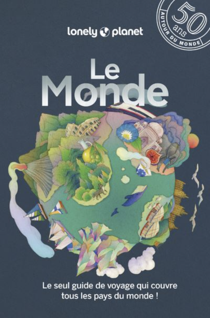 Couverture du livre Le Monde Lonely Planet 50 ans autour du monde