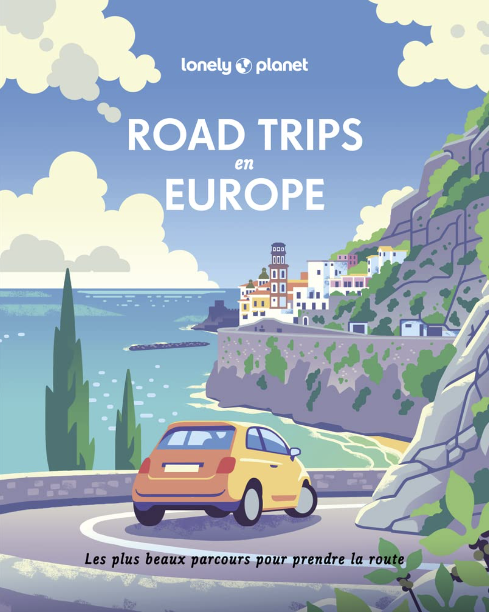 Couverture du livre Road trips en Europe Lonely Planet